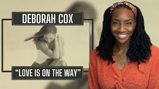 Deborah Cox - Love Is on the Way | REACTION 🔥🔥🔥