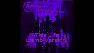 Magna-Fi: This Life (demo) (unreleased)