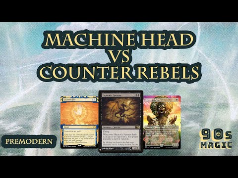 Machine Head vs Counter Rebels [MTG Premodern]
