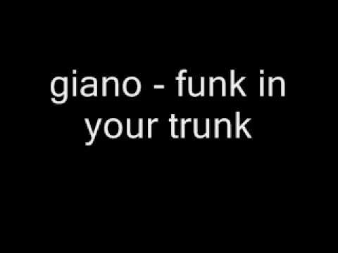 giano - funk in your trunk