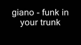 giano - funk in your trunk