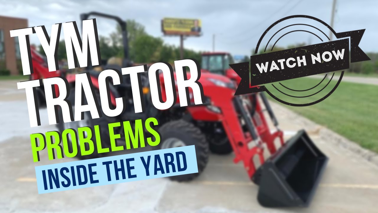 5 Major Tym Tractor Problems With Quick Solution!