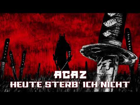 Acaz - Heute sterb' ich nicht [prod. by kolex][Official Audio]