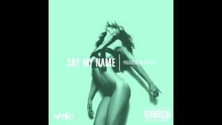 MA$O Gang - Say My Name (Prod. Kay Dub)