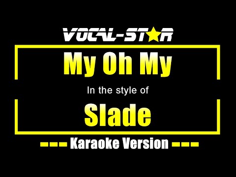 Slade - My Oh My (Karaoke Version) with Lyrics HD Vocal-Star Karaoke