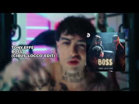Tony Effe - BO$$ (CIBUS 'Locco' Edit)