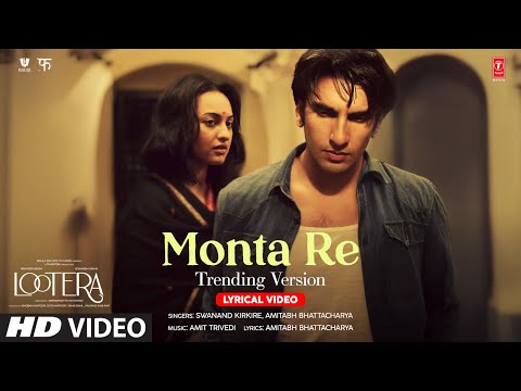MONTA RE (Lyrical) - Trending Version | Lootera | Ranveer Singh, Sonakshi | Amit Trivedi | Amitabh B