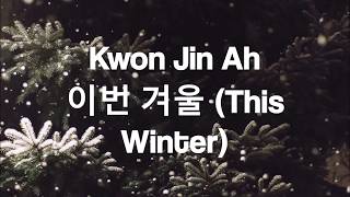 kwon jinah // 이번 겨울 this winter lyrics