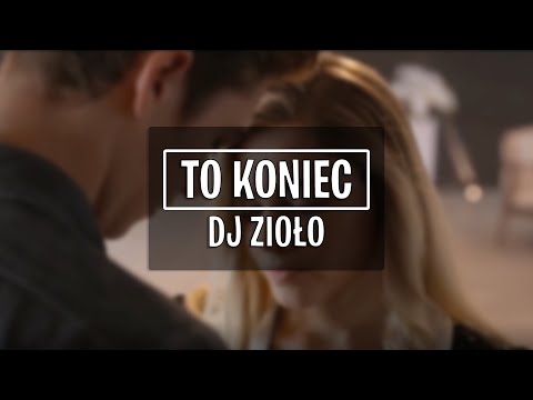 DJ Zioło - To Koniec