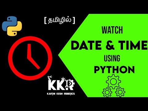 Watch Date And Time Using Python In Tamilpython Programmingkkr