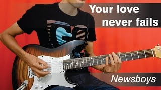 Your love never fails - Newsboys (Cover guitarra)