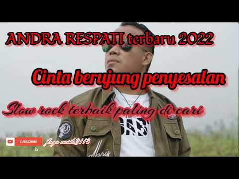 CINTA BERUJUNG PENYESALAN | ANDRA RESPATI | lagu terbaik paling di cari