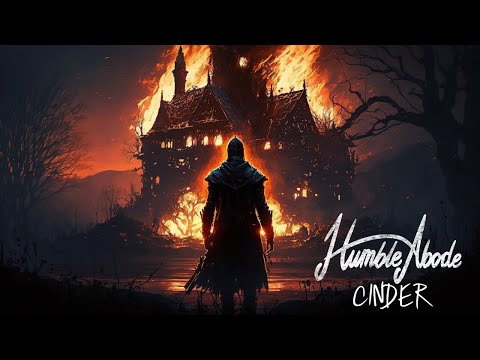 Humble Abode - Cinder (Official Lyric Video)