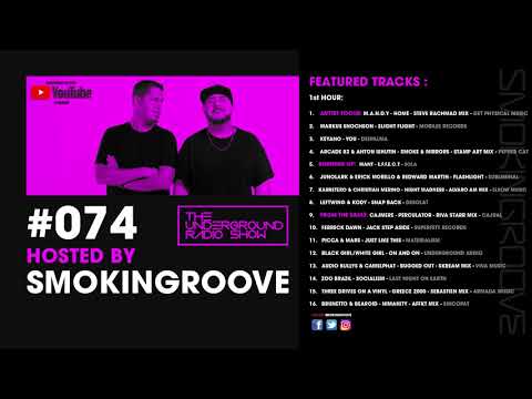 Smokingroove - The Underground Radio Show #074 [Deep/Tech House]