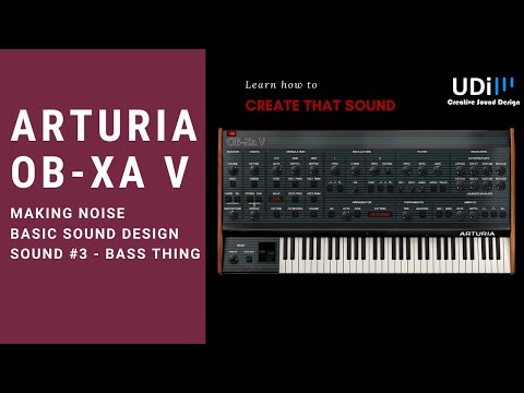 Arturia OB-Xa V - Making noise - Bass Thing - Basic sound design