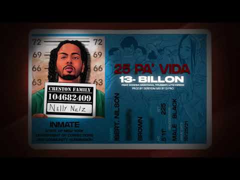 Nelly Nelz - Billon Ft Dowba Montana, TrueBoy, Lito Kirino | 25 Pa Vida
