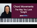 Chord Movements The Way You Look Tonight