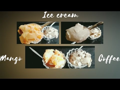 Ice-Cream WITHOUT Milk | Mango Ice cream | Coffee  Ice cream | Summer special | Fun with Yasha