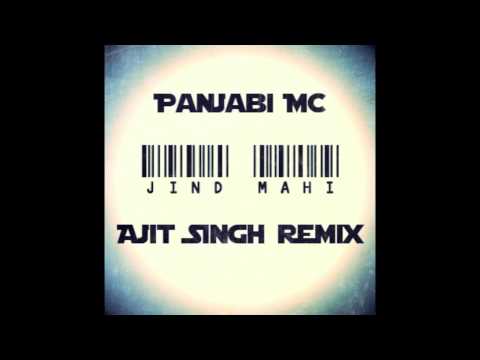 Panjabi MC - Jind Mahi (Ajit Singh Remix)