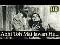 Abhi Toh Main Jawan Hoon HD Afsana Songs Ashok Kumar Veena Kuldeep Kaur Pran