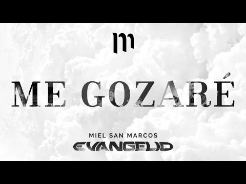 ME GOZARÉ POPURRÍ (CORITOS) - Miel San Marcos ft. Marcos Witt