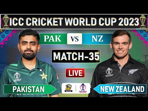 ICC World Cup 2023 : PAKISTAN vs NEW ZEALAND MATCH 35 LIVE SCORES | PAK vs NZ LIVE | NZ BATTING