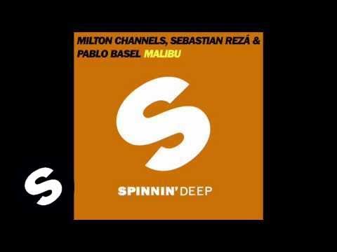 Milton Channels, Sebastian Rezá & Pablo Basel  - Malibu (Original Mix)