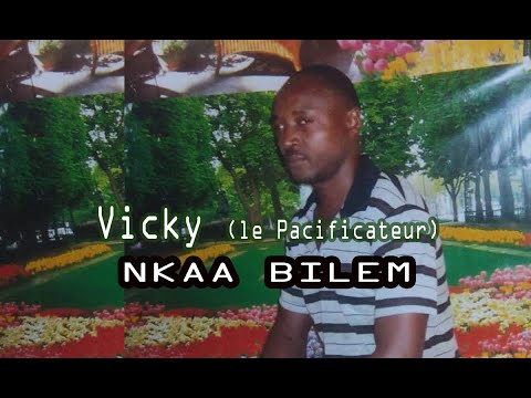 Vicky le Pacificateur dans Nkaa bilem  - Cameroun