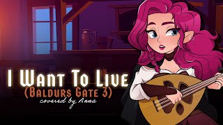 Download lagu I Want To Live (Baldurs Gate 3) 【covered by Anna】 mp3