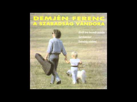 Demjén Ferenc - Szabadság vándorai (Official Audio)
