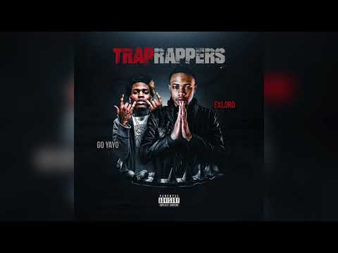 ExLord - Trap Rappers ft. Go Yayo