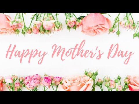 Mother's Day Tribute to Moms - Junior & Senior Video - May 10, 2020