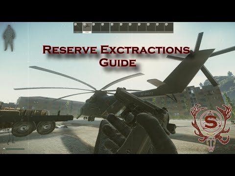 Escape from Tarkov - Reserve Extractions Guide/Tutorial
