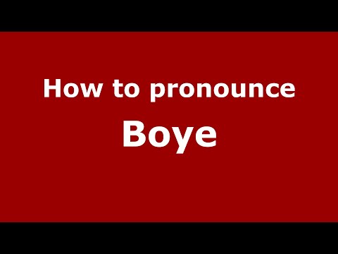 How to pronounce Boye