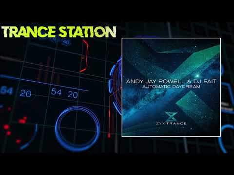 Andy Jay Powell & DJ Fait - Automatic Daydream (Andy Jay Powell Extended Mix) [ZYX TRANCE]