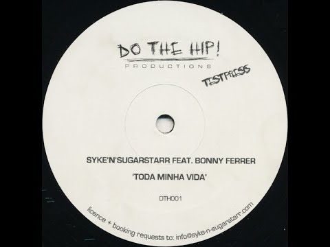 Syke n Sugarstarr Feat. Bonny Ferrer – Toda Minha Vida(SnS Banoffee Mix)