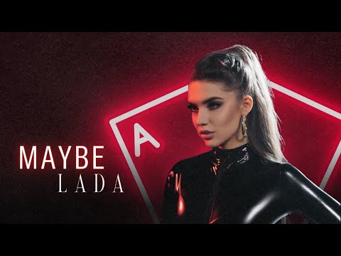 LADA - MAYBE (OFFICIAL VIDEO)