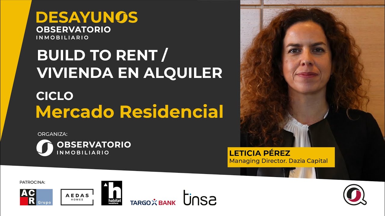 DESAYUNOS OBSERVATORIO INMOBILIARIO - Leticia Pérez, Dazia Capital