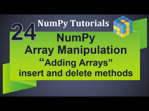 Machine Learning Tutorial Python Numpy 24 Array Manipulation Adding And Deleting Arrays