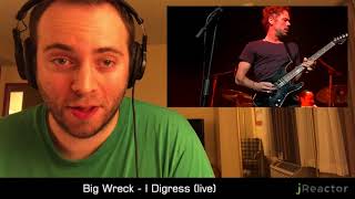 Big Wreck - I Digress (live) REACTION!