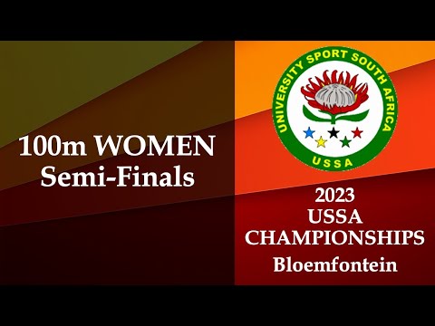 100m Women Semi-Finals 1 to 3 - 2023 USSA Championships, Bloemfontein