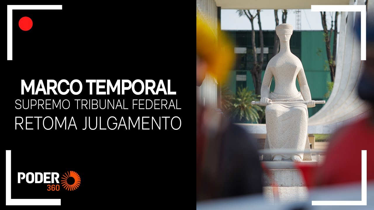 Ao vivo: STF analisa constitucionalidade do marco temporal