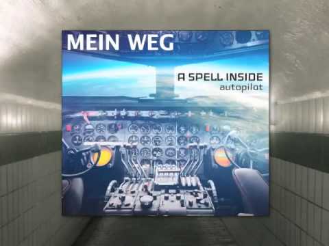 A Spell Inside - "Mein Weg"