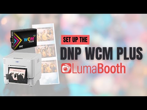 DNP WCM Plus + LumaBooth: Easy AirPrint Setup for Photo Booths