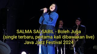 Download lagu SALMA SALSABIL - Boleh Juga , live at Java Jazz Festival 2024 Jakarta 24 Mei 2024 mp3