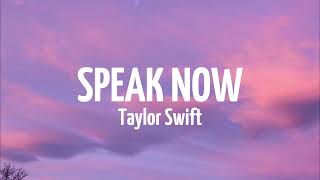 Taylor Swift - Speak Now (Taylor&#39;s Ver) [Lyrics]