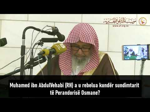 552. Shej Feuzan -  a eshte sulmuar shteti Osman nga Ibn Vehabi?