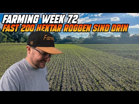 Farming Week 72 | Die Gerste ist raus | 200 Hektar Roggen sind drin