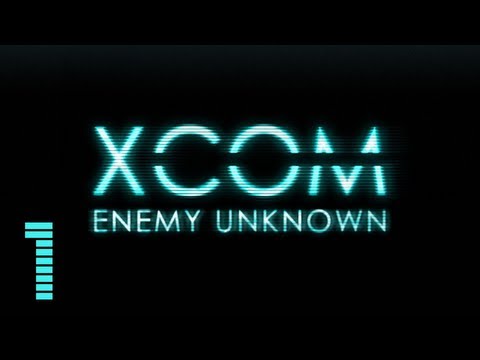 X-Com Enemy Unknown Let's Play - Part 1: It's about damn time
