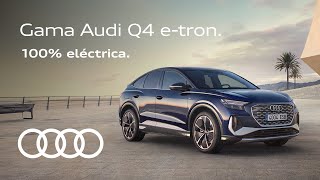 Gama Audi Q4 e-tron. 100% eléctrica. Trailer